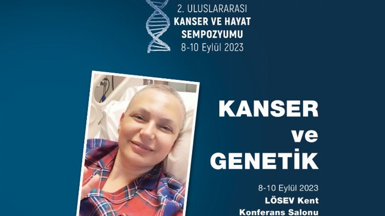 Bilim insanları Ankara'da kanser ve genetiği konuşacak