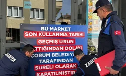 Çorum'da zincir market şubesi mühürlendi