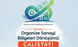 Sanayinin dönüşümü Kocaeli'de masaya yatırılıyor