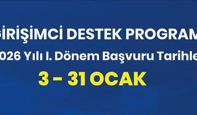 Girişimci Destek Programı 2026 Yılı 1. Dönem Başvuruları Başladı