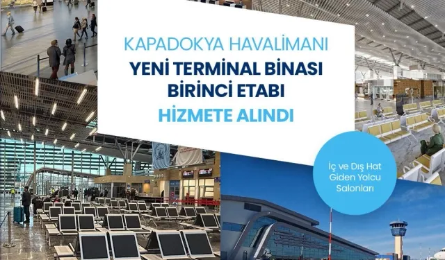 Kapadokya Havalimanı yeni terminalinde ilk etap hizmete girdi
