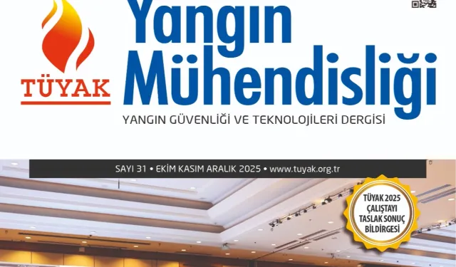 TÜYAK Yangın Mühendisliği Dergisi'nin 31. sayısı yayında