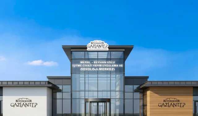 Gaziantep'te işitme ve denge sağlığı için yeni merkez kuruluyor