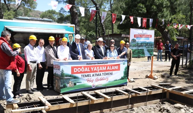 Muğla Dalaman'da Doğal Yaşam Alanı temeli atıldı