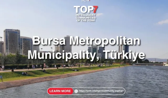 Bursa yeniden dünyanın en akıllı 7 şehri arasında