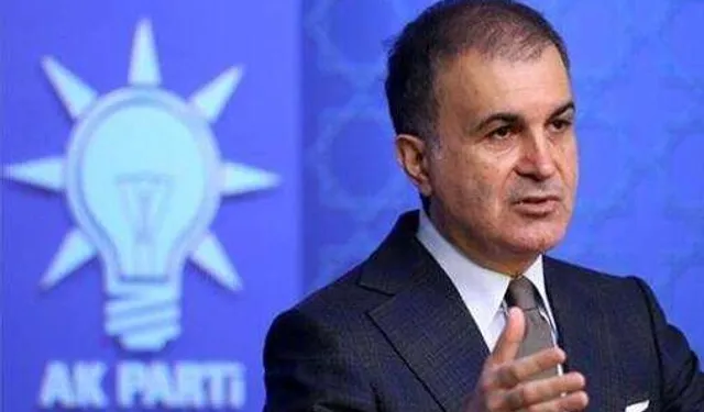 Ömer Çelik: Suriye'nin egemenliği ve toprak bütünlüğünü destekliyoruz