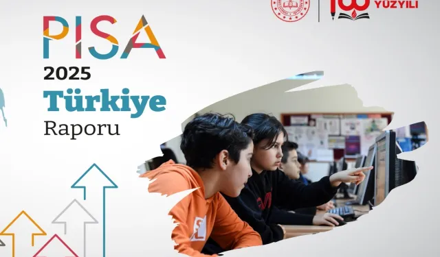 Eğitimde Türkiye raporu belli oldu... Türkiye, PISA 2025'te tüm alanlarda sıralamasını yükseltti