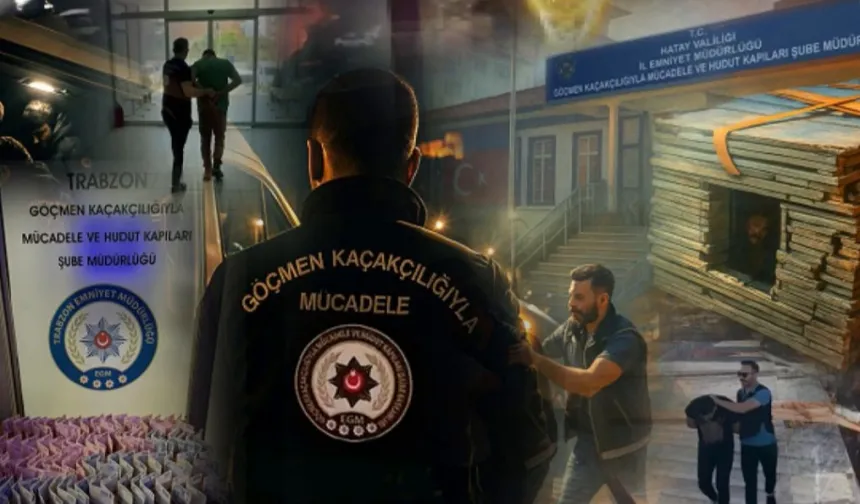51 ilde düzensiz göçte 98 organizatör tutuklandı!