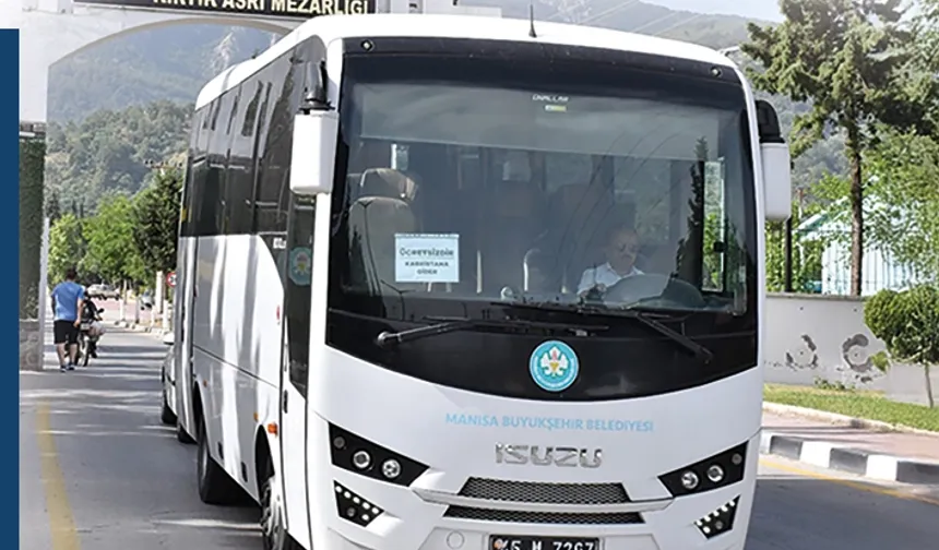 Manisa Büyükşehir mezarlıklara ücretsiz ulaştıracak