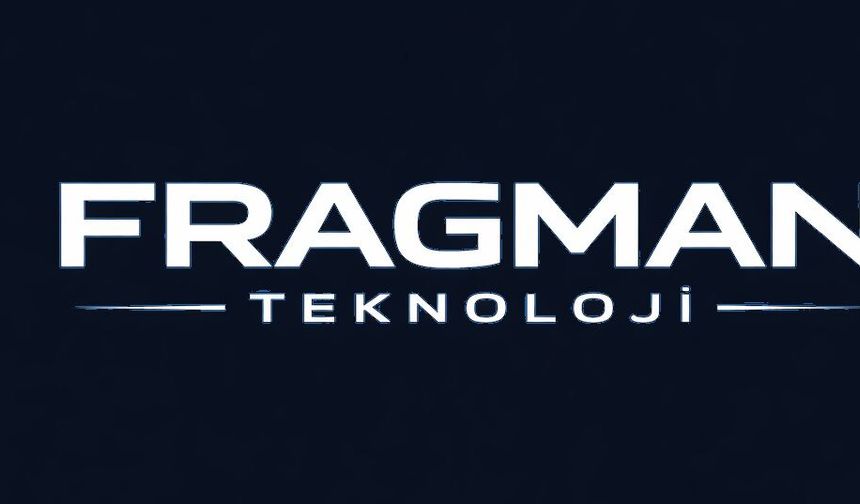 Fragman Teknoloji