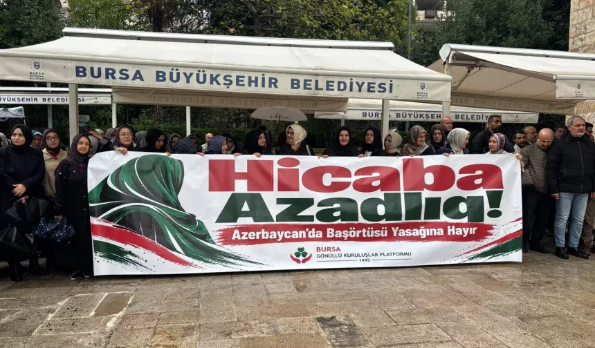Bursa Gönüllü Kuruluşlar'dan Azerbaycan'daki başörtüsü yasağına tepki