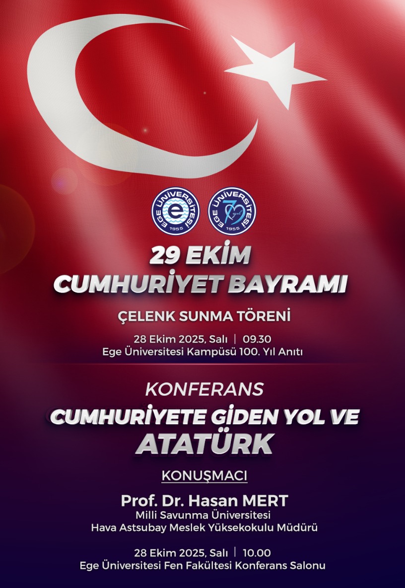 Ege Üniversitesi, 29 Ekim Cumhuriyet Bayramı’nı Büyük Bir Coşkuyla Kutlayacak (1)